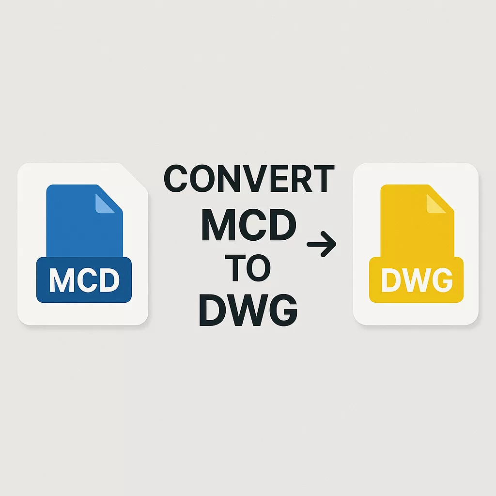Convert MCD to DWG