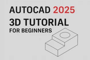 AutoCAD 2025 3D Tutorial for Beginners || AutoCAD 2D to 3D Convert || Step by Step