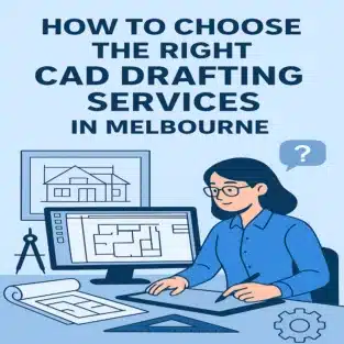 CAD Drafting Services in Melbourne